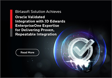 Birlasoft Solution Achieves Oracle Validated Integration with JD Edwards EnterpriseOne Expertise for Delivering Proven, Repeatable Integration